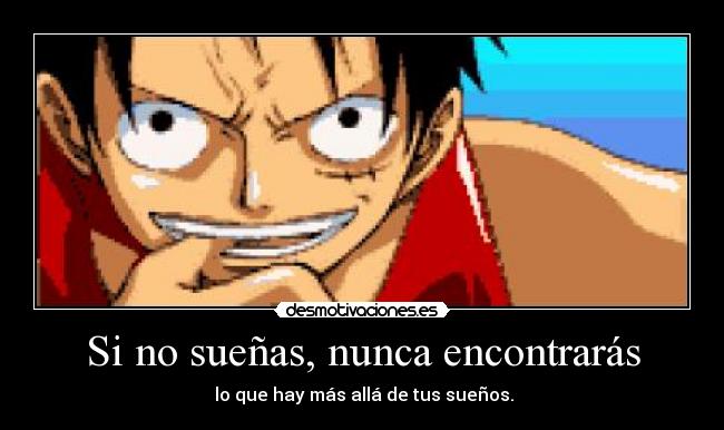 Si no sueñas, nunca encontrarás - 