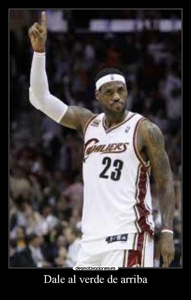 Dale al verde de arriba -