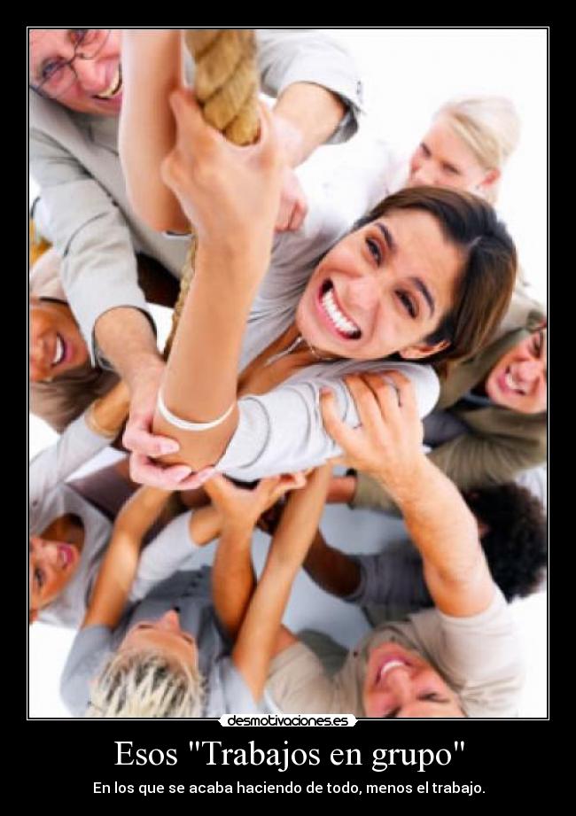 Esos Trabajos en grupo - 