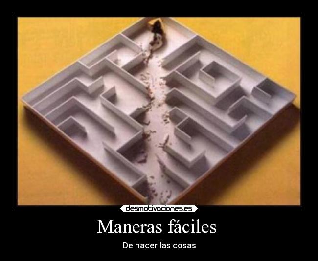 Maneras fáciles  - De hacer las cosas