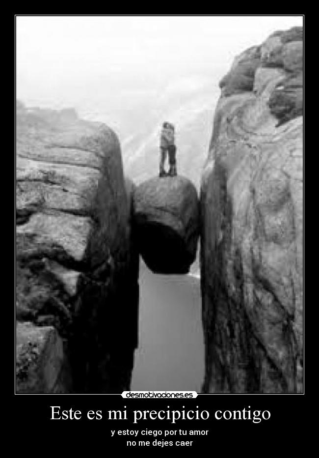 Este es mi precipicio contigo -