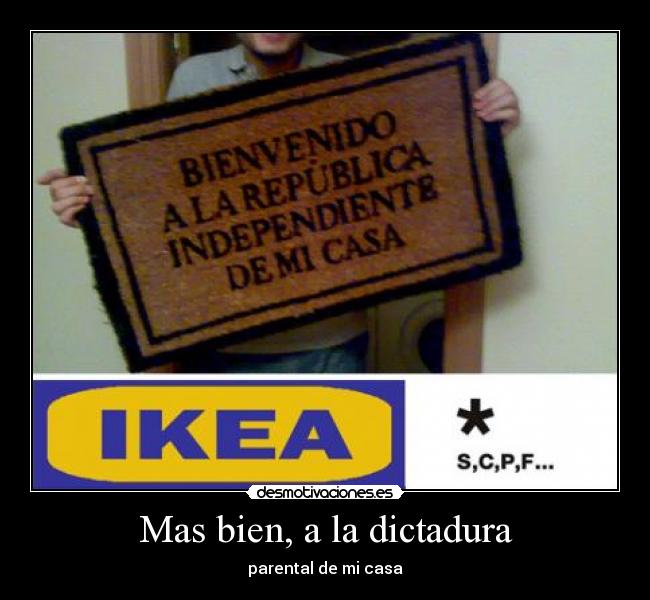 Mas bien, a la dictadura -