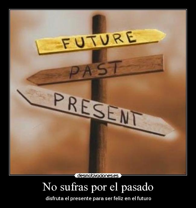No sufras por el pasado - 