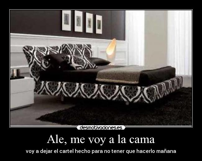 Ale, me voy a la cama - voy a dejar el cartel hecho para no tener que hacerlo mañana