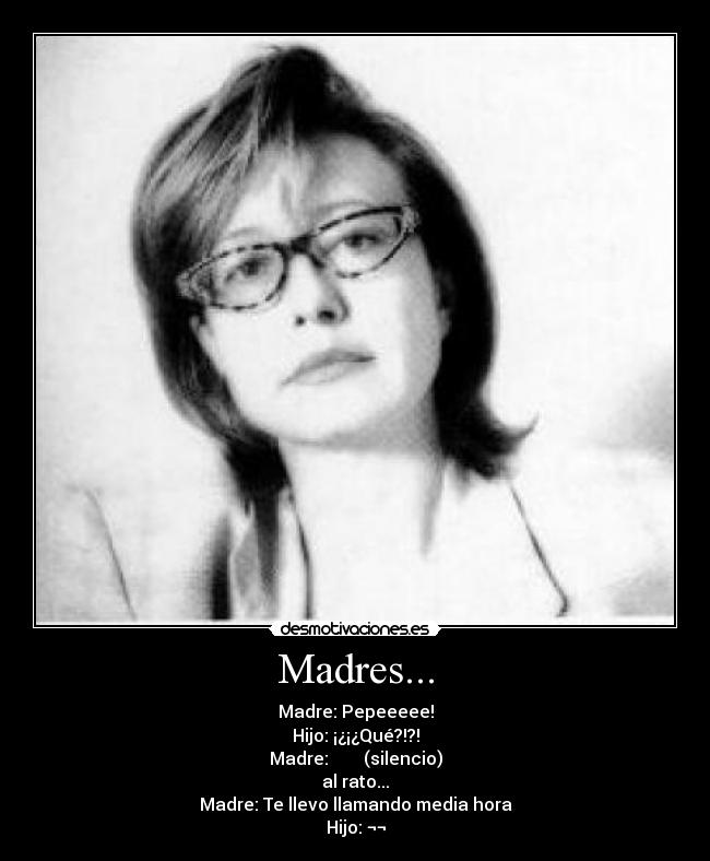 Madres... -