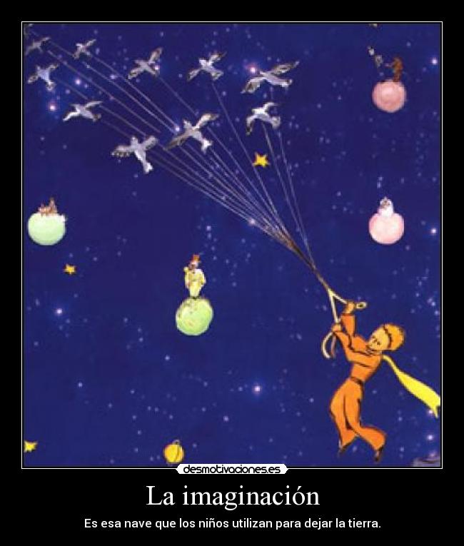 carteles imaginacion principito desmotivaciones