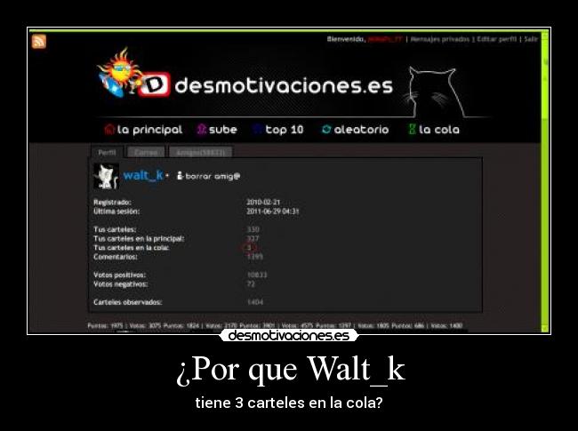 ¿Por que Walt_k - tiene 3 carteles en la cola?