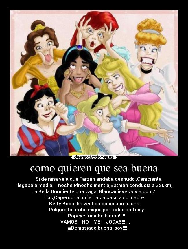 como quieren que sea buena -