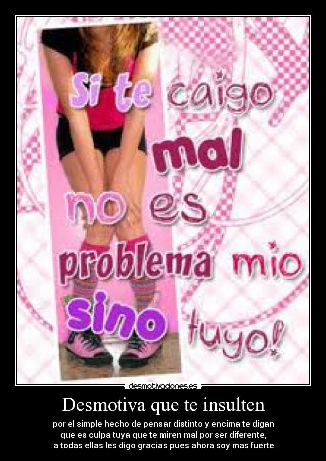 Desmotiva que te insulten -