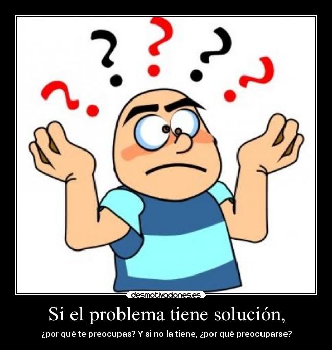 Si el problema tiene solución, - 