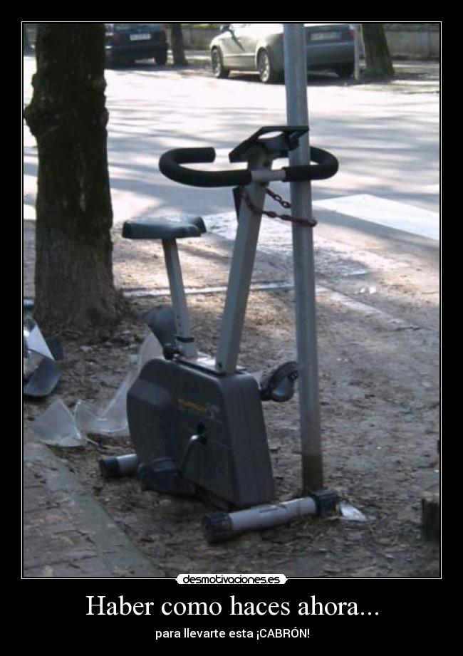 Haber como haces ahora... - para llevarte esta ¡CABRÓN!