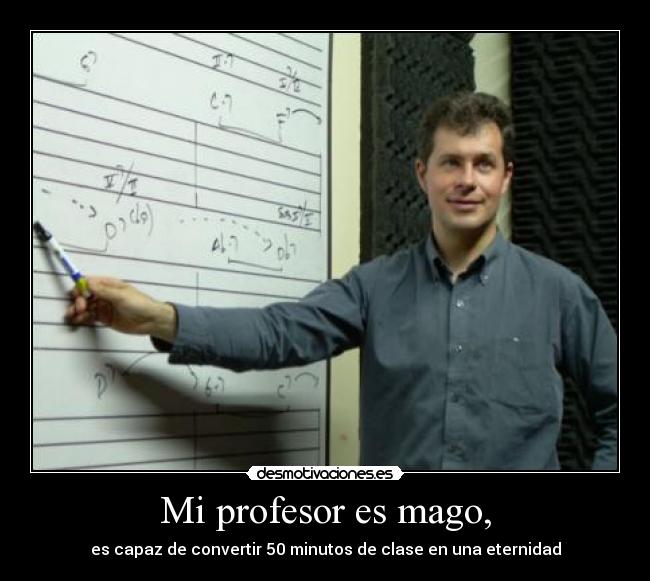 Mi profesor es mago, -