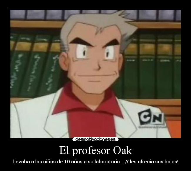 El profesor Oak -