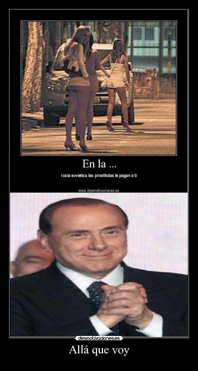 carteles alla-que-voy-silvio-berlusconi-italia desmotivaciones