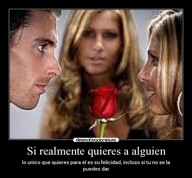 Si realmente quieres a alguien -