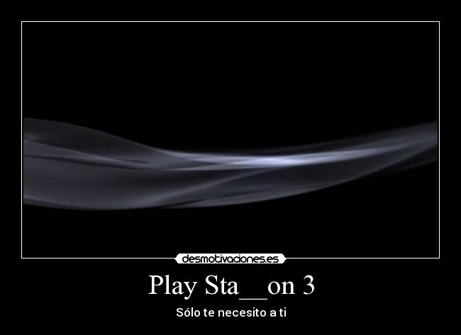 Play Sta__on 3 -