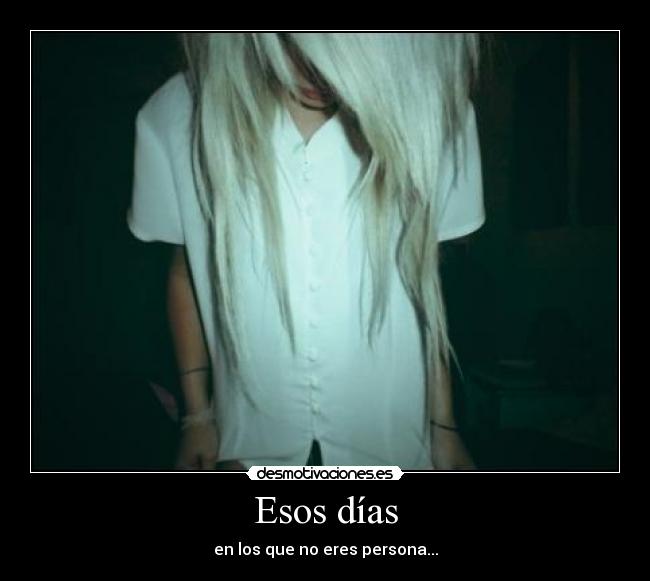 Esos días -