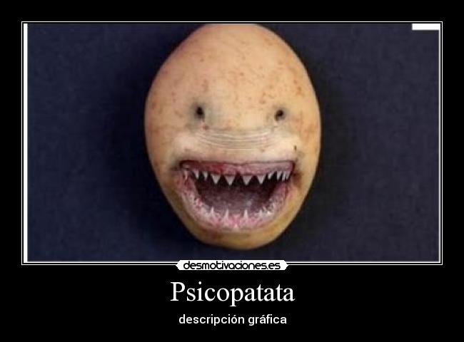 Psicopatata -