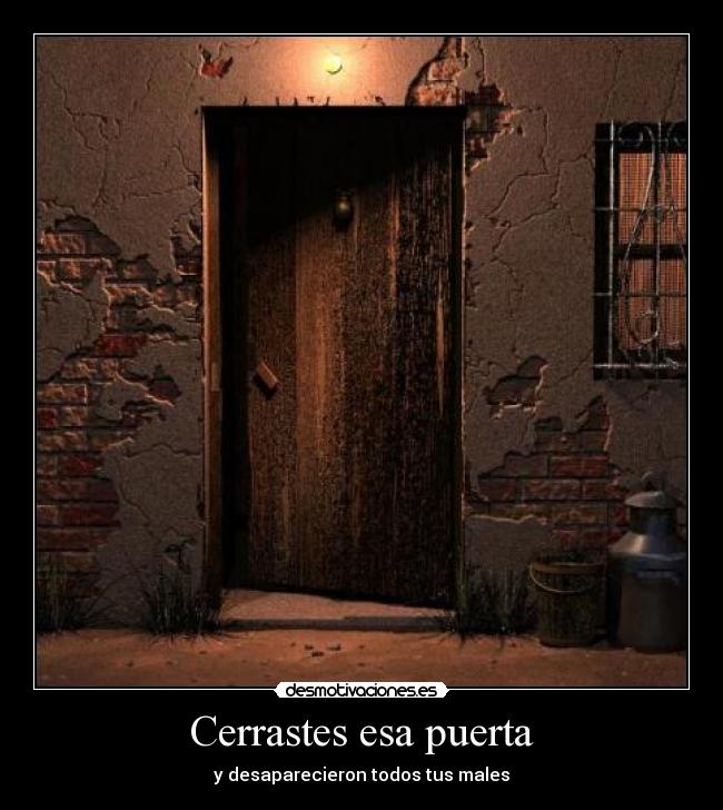 Cerrastes esa puerta -