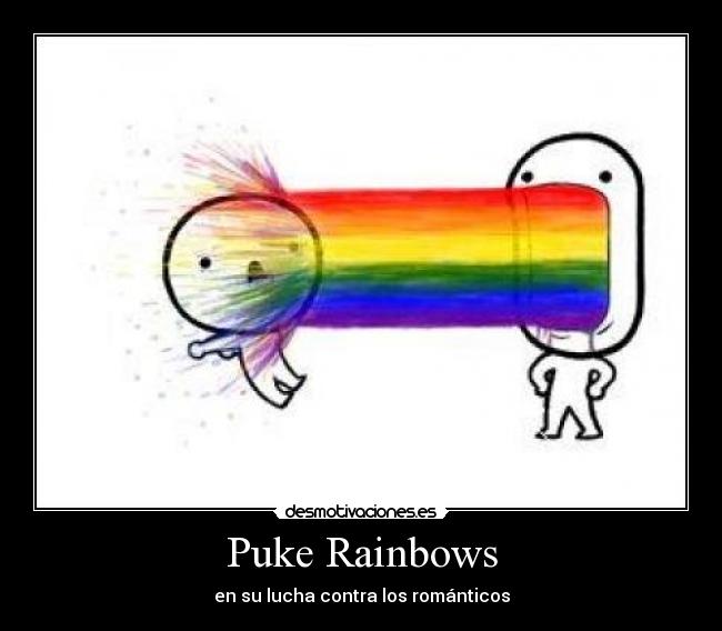 Puke Rainbows - en su lucha contra los románticos