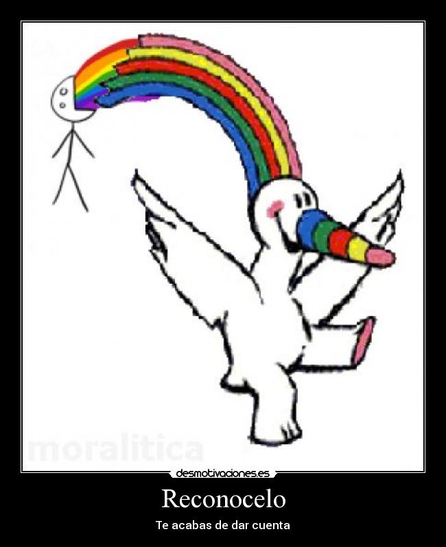 Reconocelo - Te acabas de dar cuenta