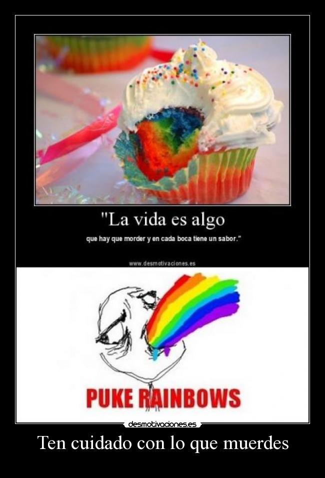 Ten cuidado con lo que muerdes - 