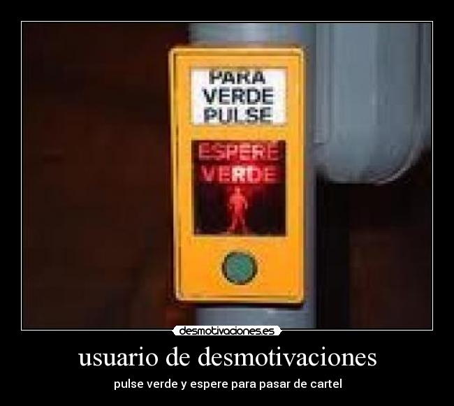 carteles desmotivaciones pulse verde desmotivaciones