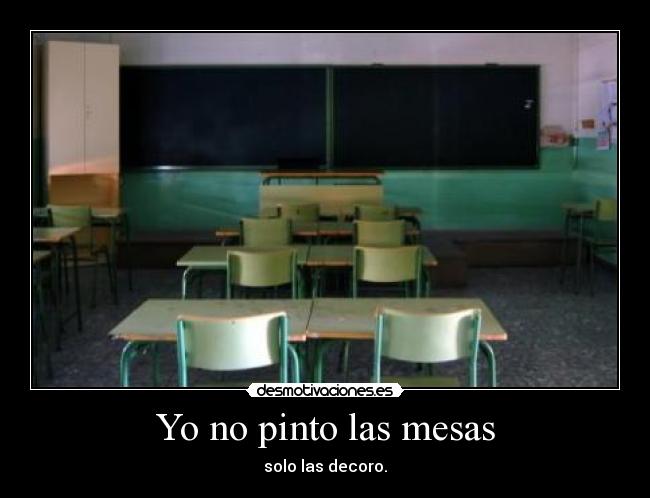 Yo no pinto las mesas - 