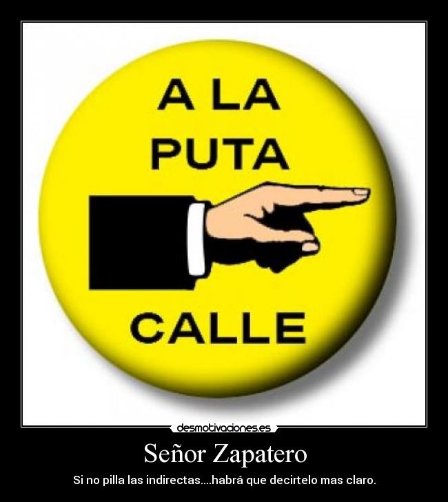 Señor Zapatero -