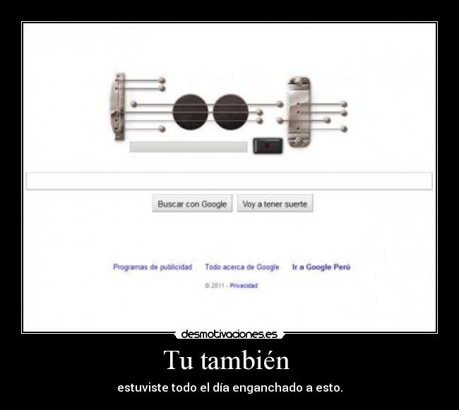 Tu también - estuviste todo el día enganchado a esto.