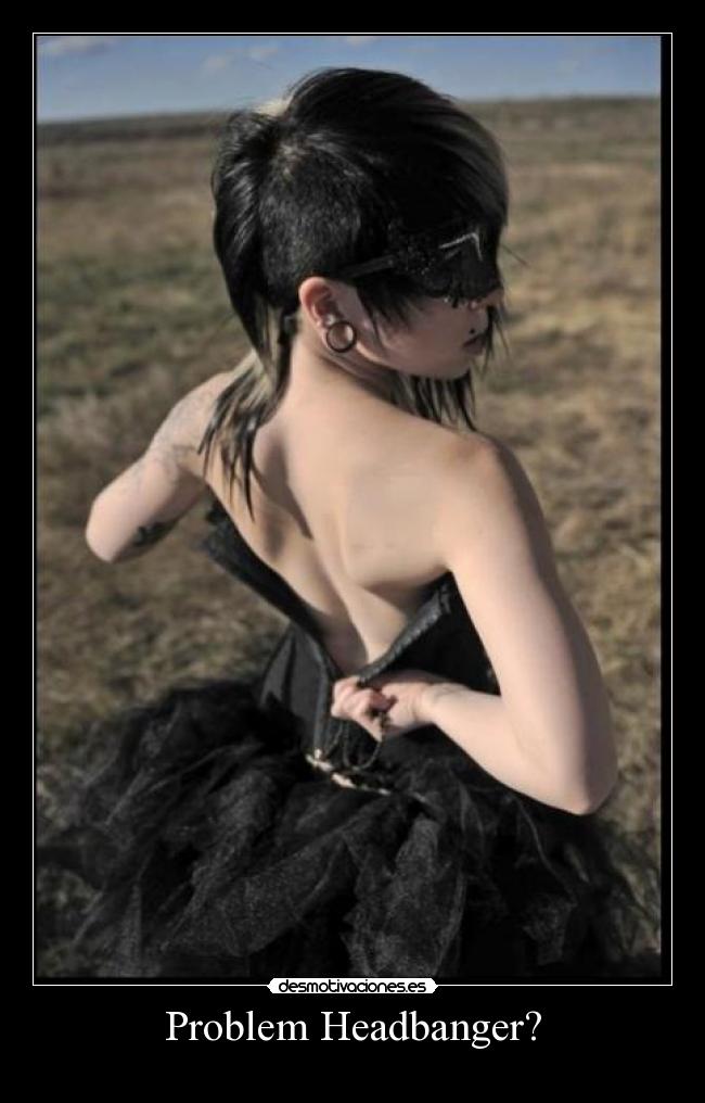 Problem Headbanger? - 