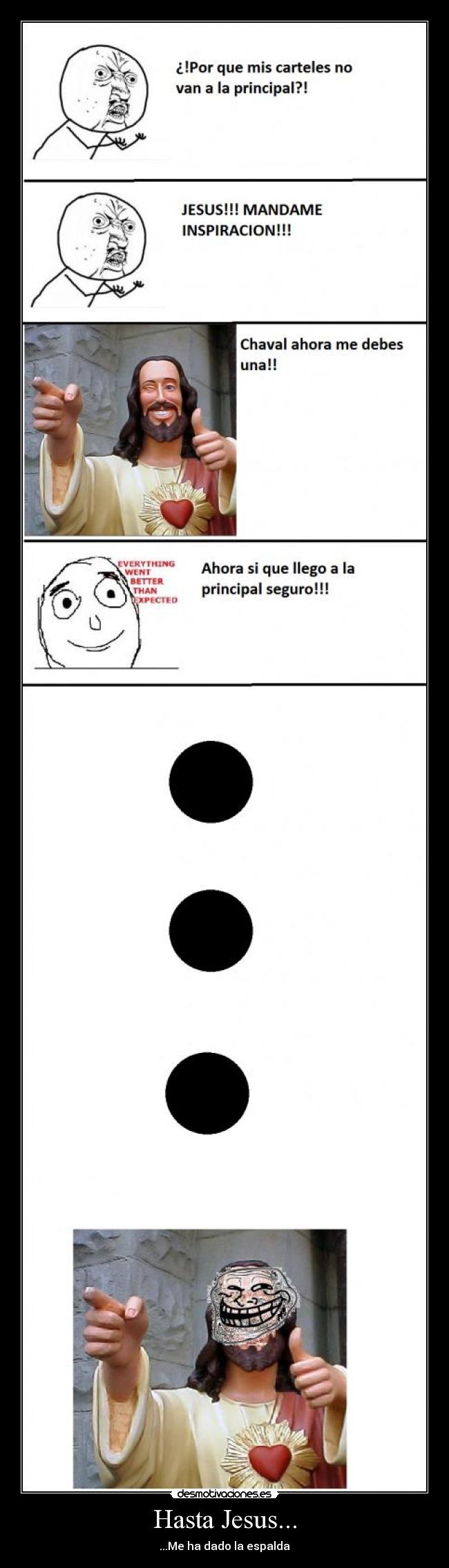 Hasta Jesus... - ...Me ha dado la espalda