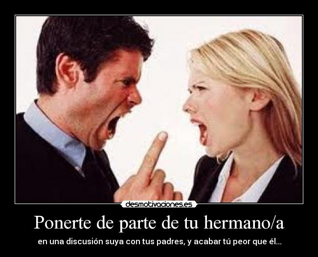 Ponerte de parte de tu hermano/a -