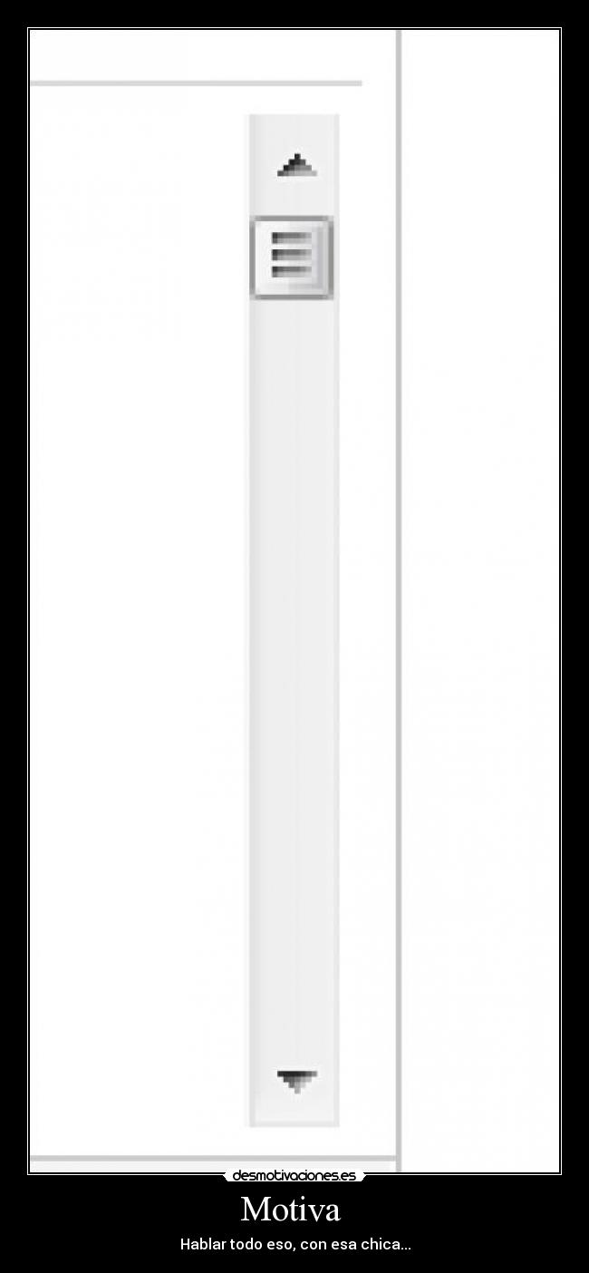 Motiva  - Hablar todo eso, con esa chica...