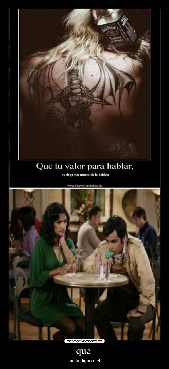 que - se lo digan a el