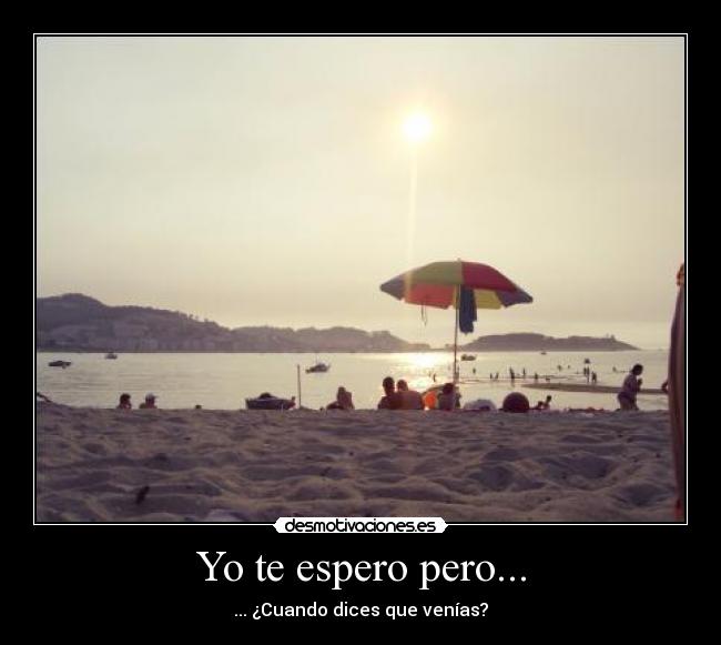Yo te espero pero... - 