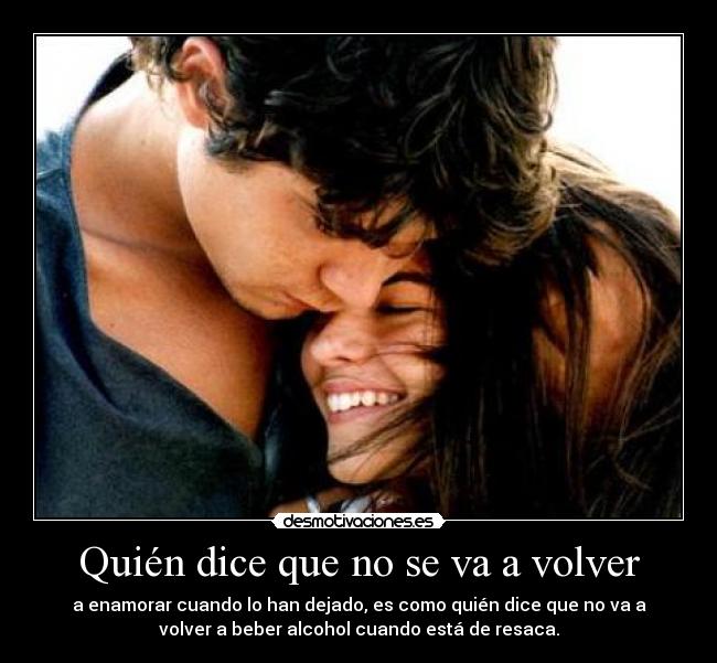 Quién dice que no se va a volver -