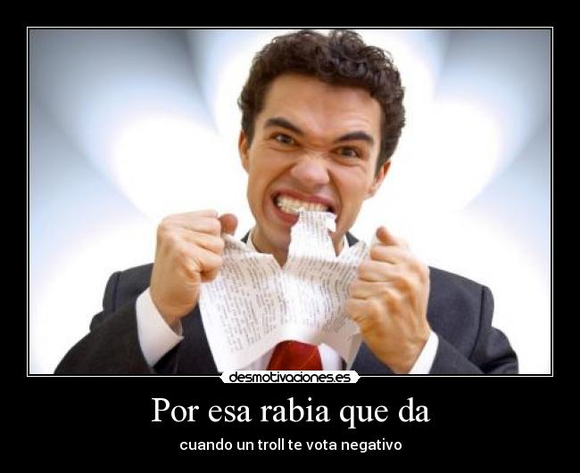 Por esa rabia que da - 