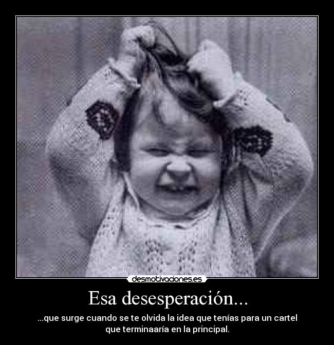 Esa desesperación... - 