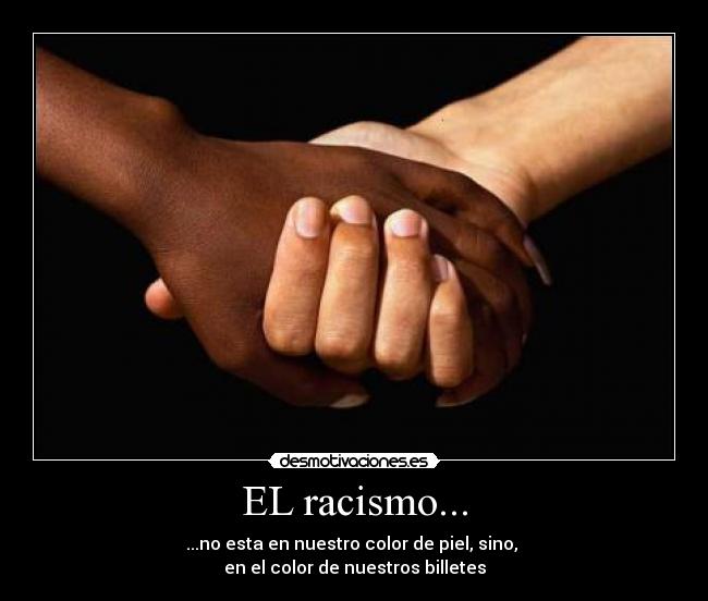 EL racismo... - 