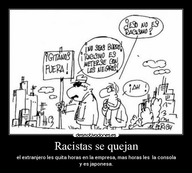 Racistas se quejan - el extranjero les quita horas en la empresa, mas horas les la consola y es japonesa.