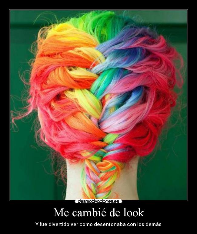 Me cambié de look -