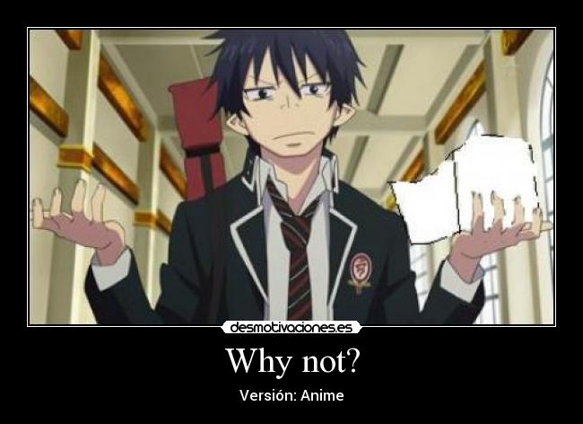 Why not? - Versión: Anime