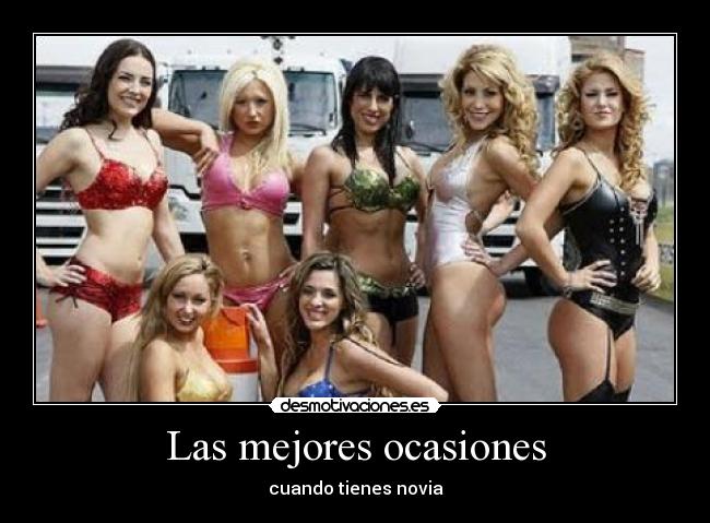 Las mejores ocasiones - cuando tienes novia