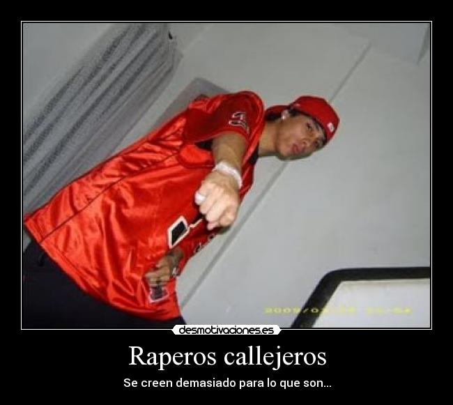 Raperos callejeros - Se creen demasiado para lo que son...
