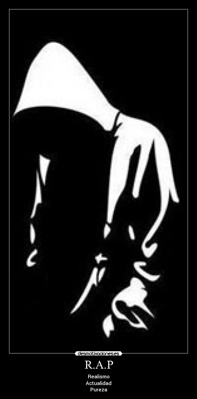 R.A.P - Realismo
Actualidad
Pureza