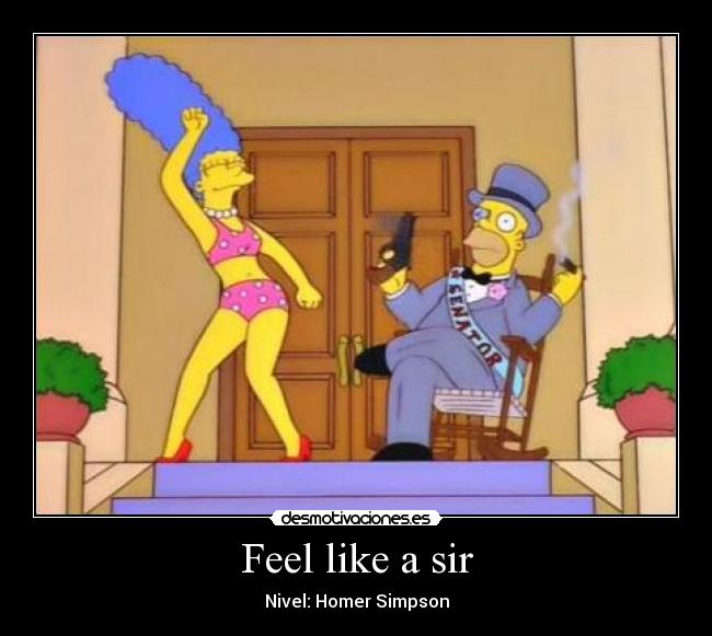 Feel like a sir - 