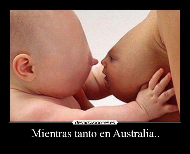 Mientras tanto en Australia.. -