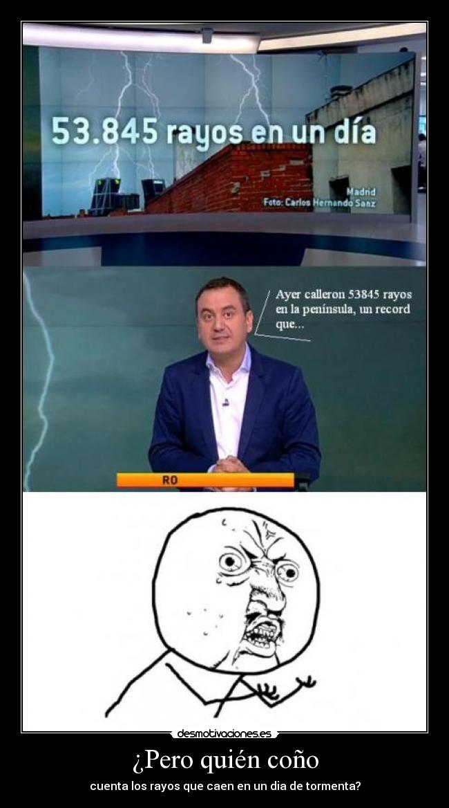 ¿Pero quién coño -