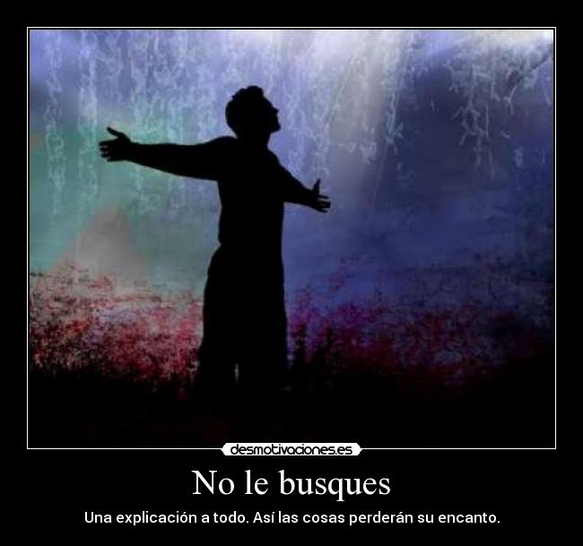 No le busques -